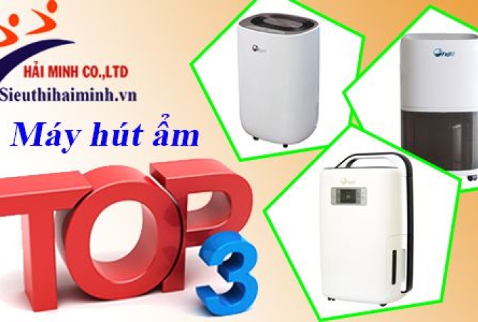 Top 3 máy hút ẩm gia đình được ưa chuộng nhất năm