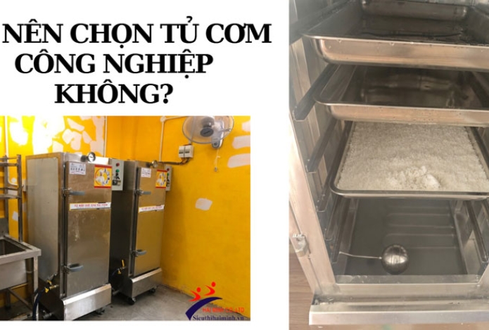 Có nên chọn tủ cơm công nghiệp không?