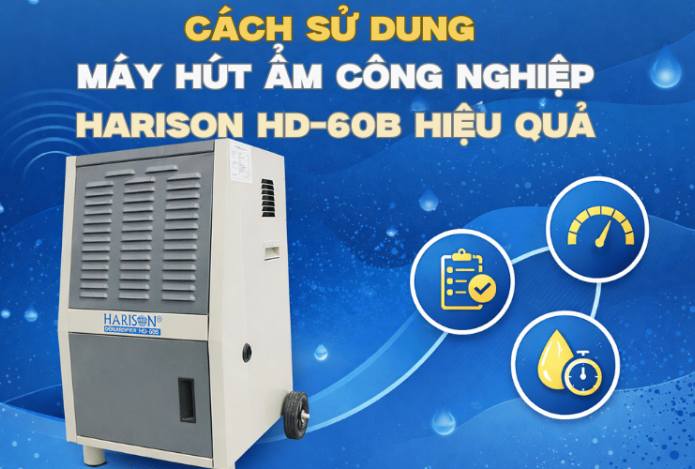 Hình ảnh Cách Sử Dụng Máy Hút Ẩm Công Nghiệp Harison HD-60B Hiệu Quả