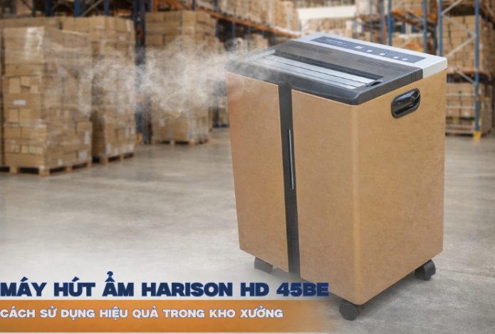 Máy hút ẩm Harison HD 45BE cách sử dụng hiệu quả trong kho xưởng