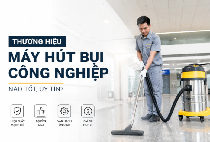 Hình ảnh Thương hiệu máy hút bụi công nghiệp nào tốt, uy tín?