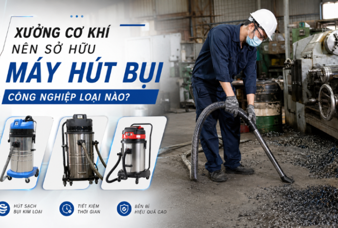 Hình ảnh Xưởng Cơ Khí Nên Sở Hữu Máy Hút Bụi Công Nghiệp Loại Nào?
