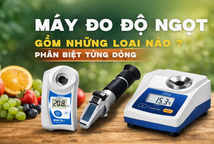 Hình ảnh Máy Đo Độ Ngọt Gồm Những Loại Nào? Phân Biệt Từng Dòng