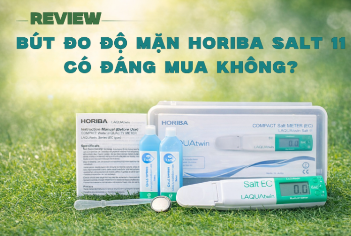 Review bút đo độ mặn Horiba Salt 11 có đáng mua không?