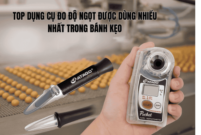 Top Dụng Cụ Đo Độ Ngọt Được Dùng Nhiều Nhất Trong Bánh Kẹo