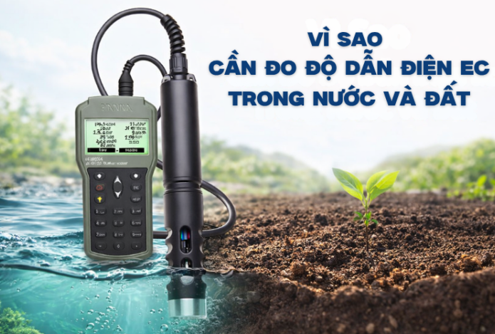 Vì Sao Cần Đo Độ Dẫn Điện Ec Trong Nước Và Đất