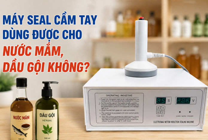 Máy seal cầm tay dùng được cho nước mắm, dầu gội không
