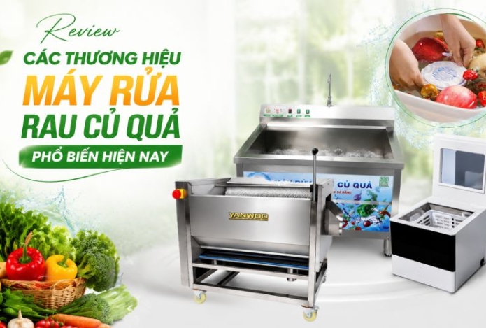 Review các thương hiệu máy rửa rau củ quả phổ biến hiện nay