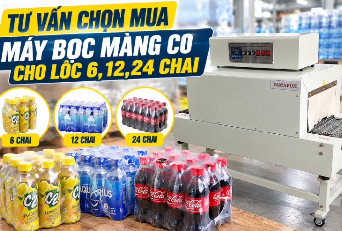 Tư vấn chọn mua máy bọc màng co cho lốc 6,12,24 chai