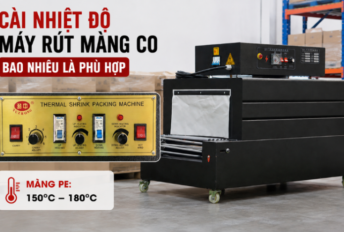 Cách chỉnh nhiệt độ máy rút màng co theo từng loại màng