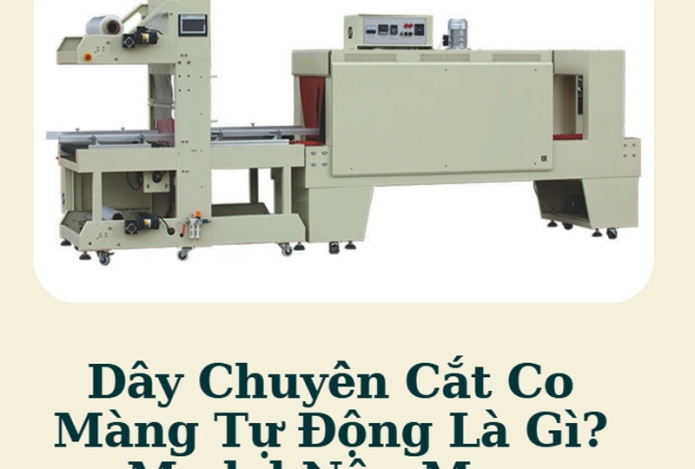 Hình ảnh Dây Chuyền Cắt Co Màng Tự Động Là Gì? Model Nên Mua