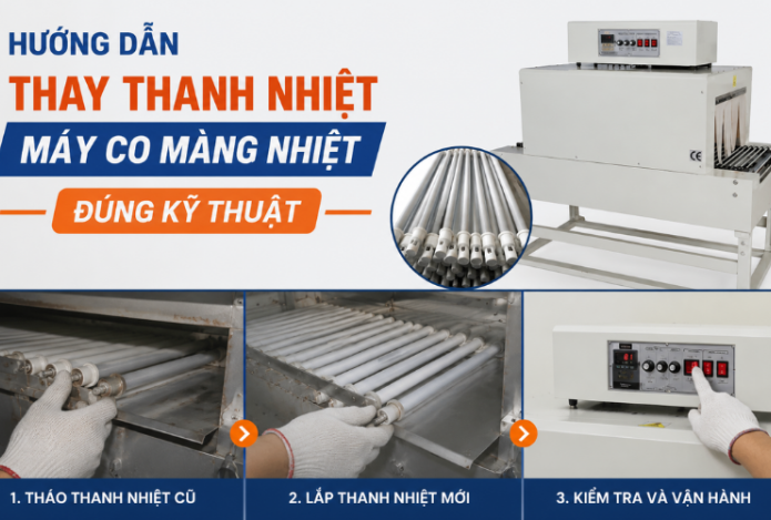 Hướng dẫn thay thanh nhiệt máy co màng nhiệt đúng kỹ thuật