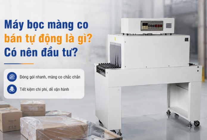 Máy bọc màng co bán tự động là gì? Có nên đầu tư?