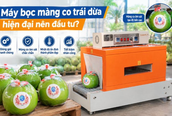 Hình ảnh Máy bọc màng co trái dừa hiện đại nên đầu tư?