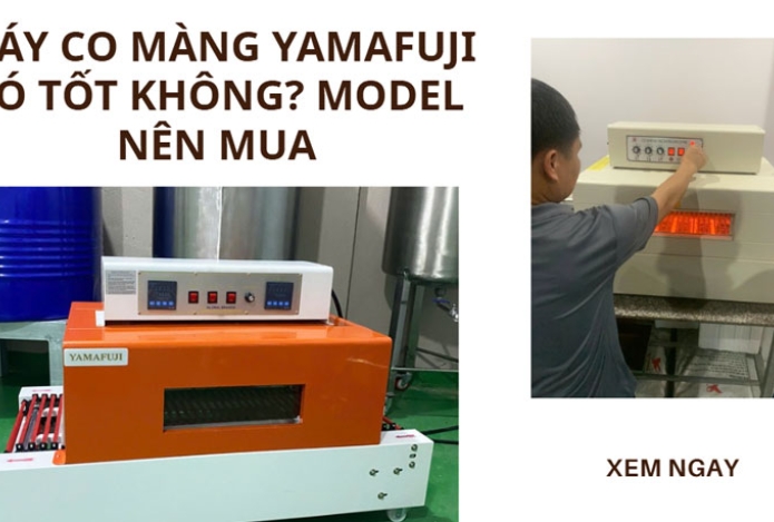 Hình ảnh Máy co màng Yamafuji có tốt không? Model nên mua