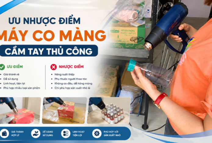 Ưu nhược điểm máy co màng cầm tay thủ công