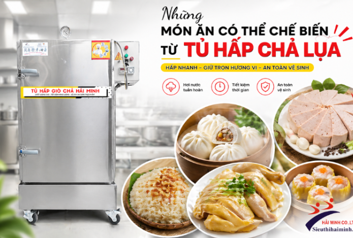 Những Món Ăn Có Thể Chế Biến Từ Tủ Hấp Chả Lụa