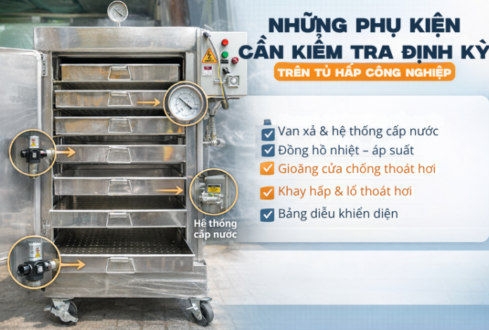 Phụ Kiện Cần Kiểm Tra Định Kỳ Trên Tủ Hấp Công Nghiệp
