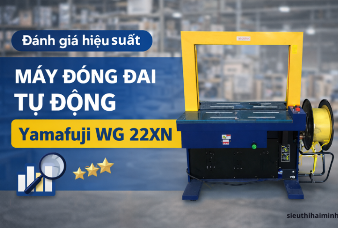 Đánh giá hiệu suất máy đóng đai tự động Yamafuji WG 22XN