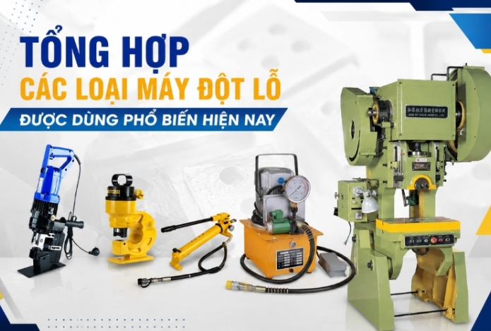 Tổng hợp các loại máy đột lỗ được dùng phổ biến hiện nay