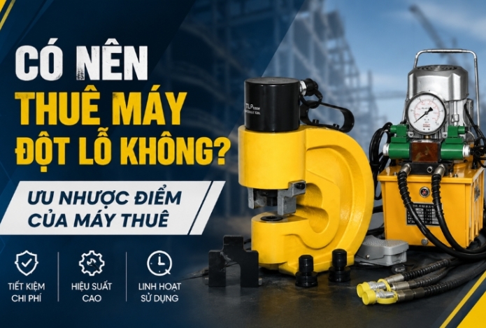 Có nên thuê máy đột lỗ không?