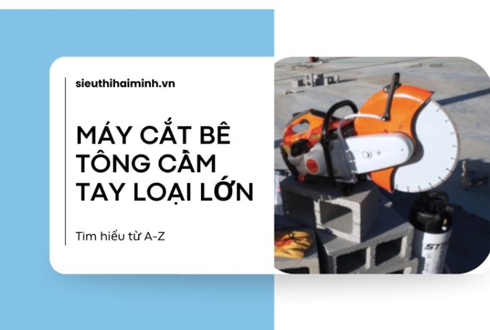 Hình ảnh Máy cắt bê tông cầm tay loại lớn: Tìm hiểu từ A-Z