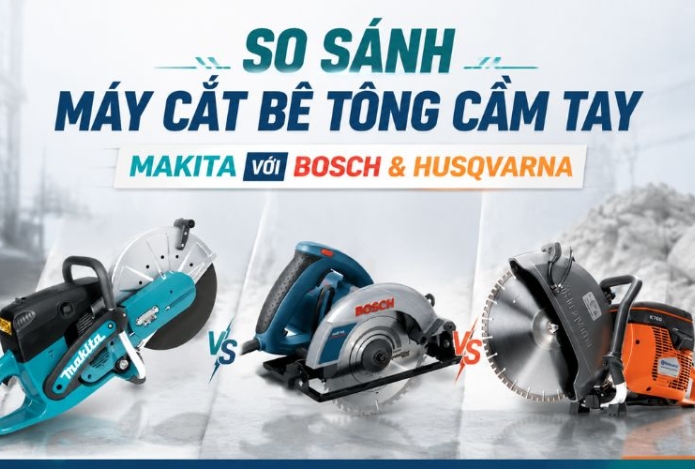 So sánh máy cắt bê tông cầm tay Makita Với Bosch & Husqvarna