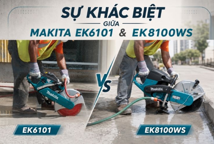 Sự khác biệt giữa máy cắt bê tông Makita EK6101 và EK8100WS