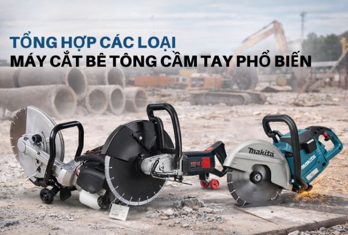 Tổng hợp các loại máy cắt bê tông cầm tay phổ biến