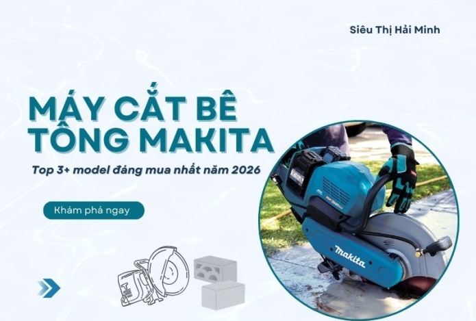 Top 3+ model máy cắt bê tông Makita đáng mua nhất năm 2026
