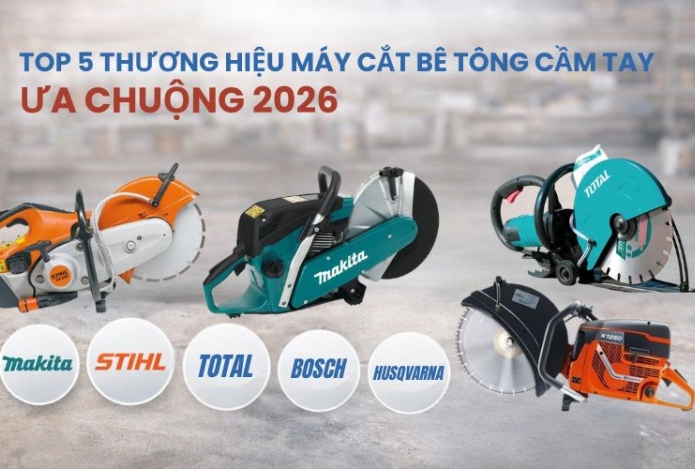 Top 5 thương hiệu máy cắt bê tông cầm tay được ưa chuộng nhất 2026