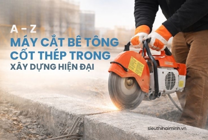 A - Z về máy cắt bê tông cốt thép trong xây dựng hiện đại