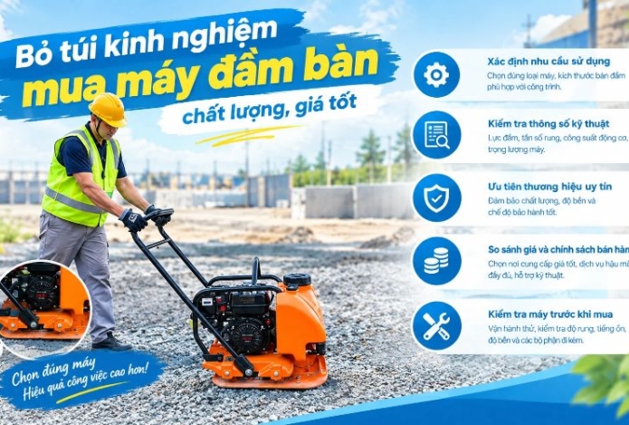 Hình ảnh Bỏ túi kinh nghiệm mua máy đầm bàn chất lượng, giá tốt
