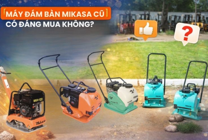 Máy đầm bàn Mikasa cũ có đáng mua không? Đánh giá chi tiết