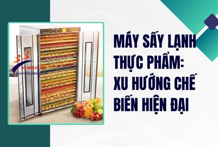 Hình ảnh Máy sấy lạnh thực phẩm: Xu hướng chế biến hiện đại