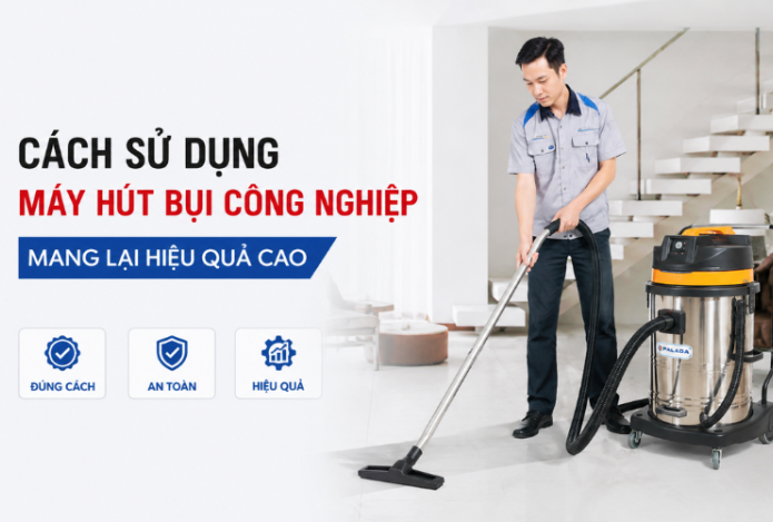 Hình ảnh Cách Sử Dụng Máy Hút Bụi Công Nghiệp Mang Lại Hiệu Quả Cao
