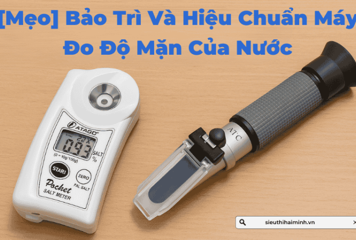 Hình ảnh Mẹo Bảo Trì Và Hiệu Chuẩn Máy Đo Độ Mặn Của Nước