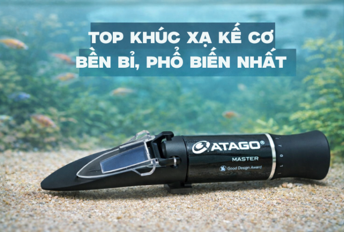 Các dòng khúc xạ kế đo độ mặn bán chạy nhất hiện nay