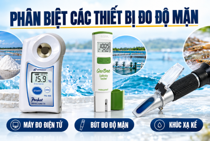 Phân biệt máy đo độ mặn điện tử, bút đo độ mặn và khúc xạ kế