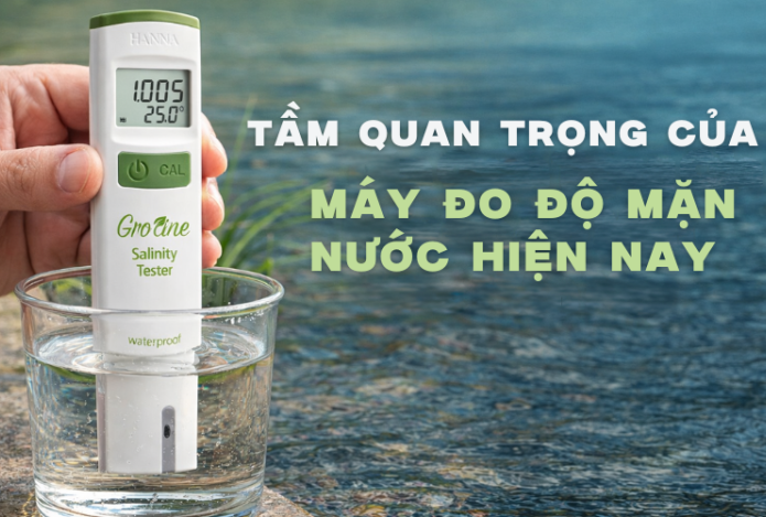 Hình ảnh Tầm Quan Trọng Của Máy Đo Độ Mặn Nước Hiện Nay