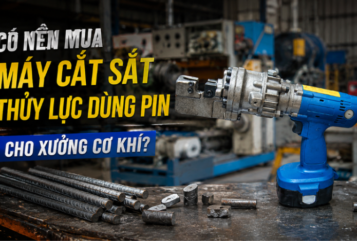 Có nên mua máy cắt sắt thủy lực dùng pin cho xưởng cơ khí