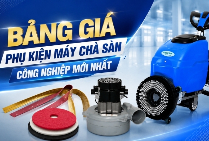 Bảng Giá Phụ Kiện Máy Chà Sàn Công Nghiệp Mới Nhất