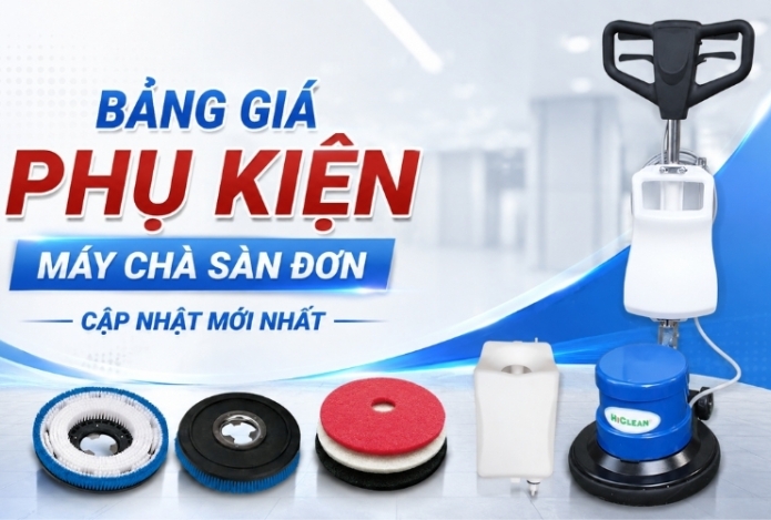Hình ảnh Bảng Giá Phụ Kiện Máy Chà Sàn Đơn Cập Nhật Mới Nhất