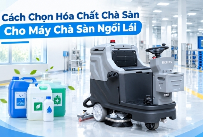 Cách Chọn Hóa Chất Chà Sàn Cho Máy Chà Sàn Ngồi Lái