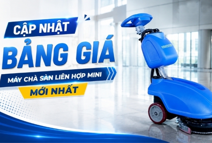 Cập nhật bảng giá máy chà sàn liên hợp mini mới nhất
