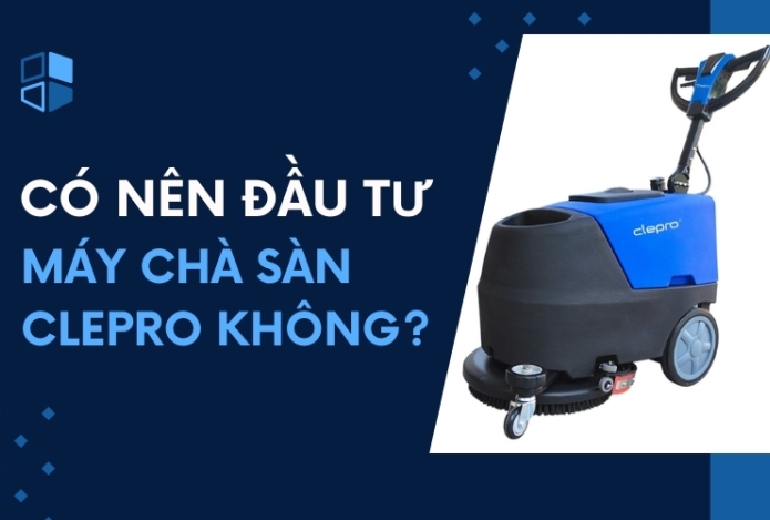Hình ảnh Có Nên Đầu Tư Máy Chà Sàn Clepro Không?