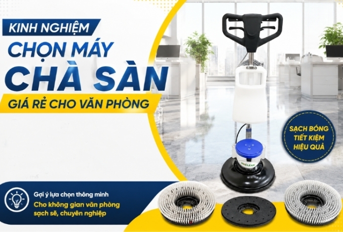 Hình ảnh Kinh Nghiệm Chọn Máy Chà Sàn Giá Rẻ Cho Văn Phòng