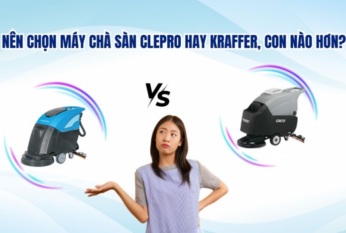 Hình ảnh Nên Chọn Máy Chà Sàn Clepro Hay Kraffer, Con Nào Hơn?