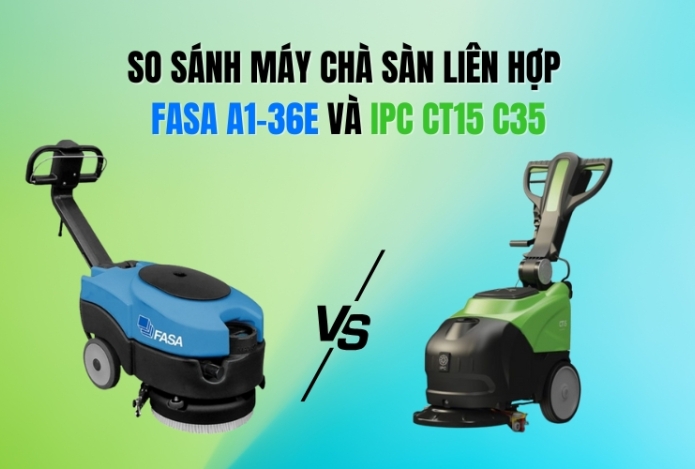 Hình ảnh So Sánh Máy Chà Sàn Liên Hợp FASA A1-36E Và IPC CT15 C35