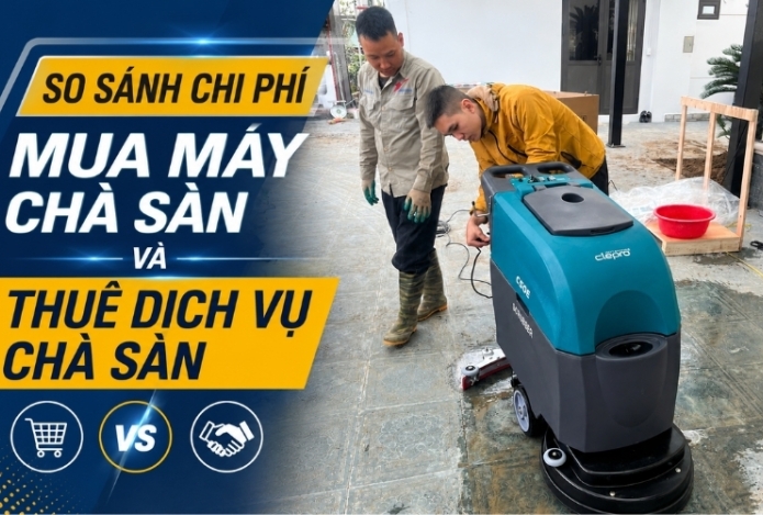 So sánh chi phí mua máy chà sàn và thuê dịch vụ chà sàn
